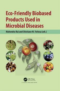 Eco-Friendly Biobased Products Used in Microbial Diseases