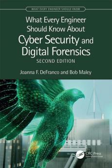 What Every Engineer Should Know About Cyber Security and Digital Forensics