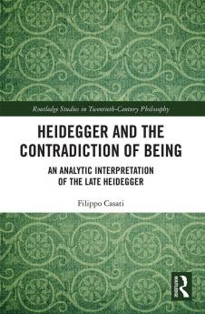 Heidegger and the Contradiction of Being