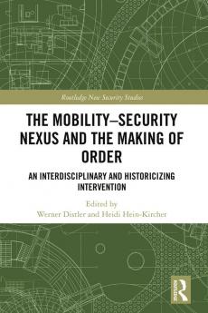 Mobility-Security Nexus and the Making of Order