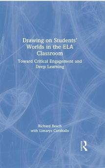 Drawing on Students’ Worlds in the ELA Classroom