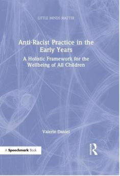 Anti-Racist Practice in the Early Years