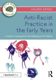 Anti-Racist Practice in the Early Years