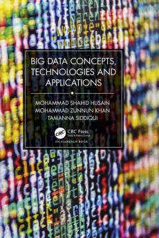 Big Data Concepts Technologies and Applications