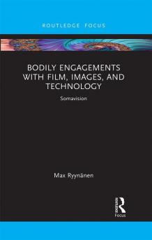 Bodily Engagements with Film Images and Technology