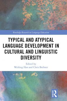 Typical and Atypical Language Development in Cultural and Linguistic Diversity