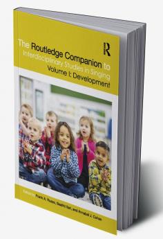 Routledge Companion to Interdisciplinary Studies in Singing Volume I: Development