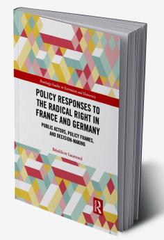 Policy Responses to the Radical Right in France and Germany