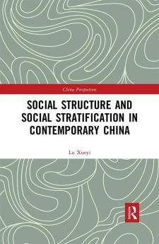 Social Structure and Social Stratification in Contemporary China