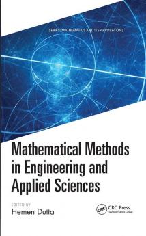 Mathematical Methods in Engineering and Applied Sciences