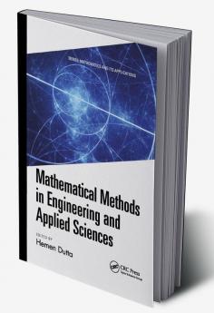 Mathematical Methods in Engineering and Applied Sciences