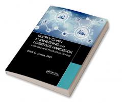 Supply Chain Engineering and Logistics Handbook