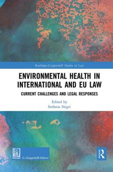Environmental Health in International and EU Law
