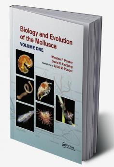 Biology and Evolution of the Mollusca Volume 1