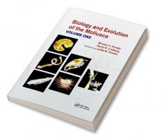 Biology and Evolution of the Mollusca Volume 1