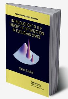 Introduction to the Theory of Optimization in Euclidean Space