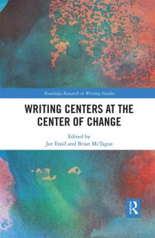 Writing Centers at the Center of Change