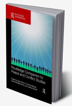 Routledge Companion to Peace and Conflict Studies