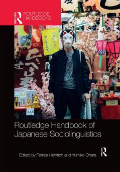 Routledge Handbook of Japanese Sociolinguistics