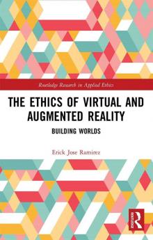 Ethics of Virtual and Augmented Reality