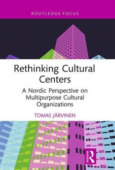 Rethinking Cultural Centers