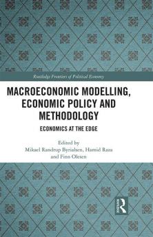 Macroeconomic Modelling Economic Policy and Methodology
