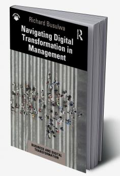 Navigating Digital Transformation in Management
