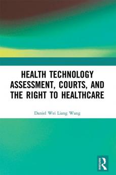 Health Technology Assessment Courts and the Right to Healthcare