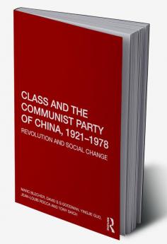 Class and the Communist Party of China 1921-1978