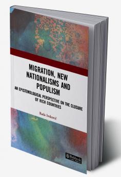 Migration New Nationalisms and Populism