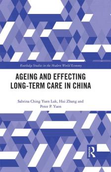 Ageing and Effecting Long-term Care in China