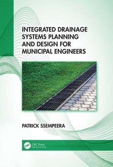Integrated Drainage Systems Planning and Design for Municipal Engineers