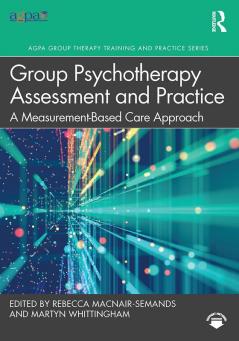 Group Psychotherapy Assessment and Practice