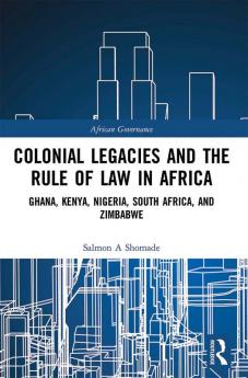 Colonial Legacies and the Rule of Law in Africa