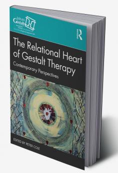 Relational Heart of Gestalt Therapy