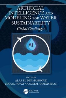 Artificial Intelligence and Modeling for Water Sustainability