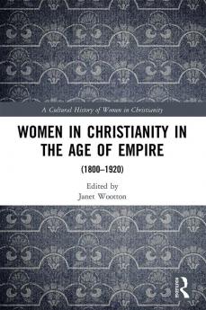 Women in Christianity in the Age of Empire
