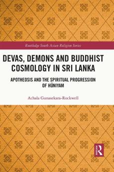 Devas Demons and Buddhist Cosmology in Sri Lanka