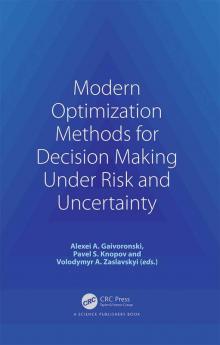 Modern Optimization Methods for Decision Making Under Risk and Uncertainty