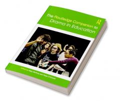 Routledge Companion to Drama in Education