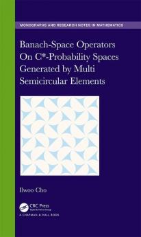 Banach-Space Operators On C*-Probability Spaces Generated by Multi Semicircular Elements