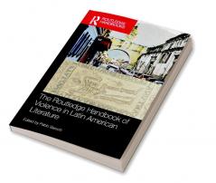 Routledge Handbook of Violence in Latin American Literature