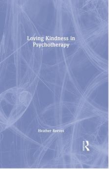 Loving Kindness in Psychotherapy