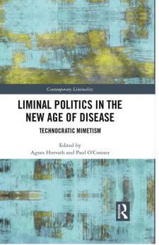 Liminal Politics in the New Age of Disease