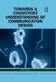 Towards a Cognitivist Understanding of Communication Design