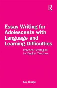 Essay Writing for Adolescents with Language and Learning Difficulties