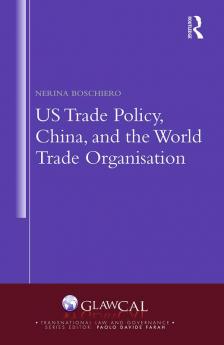 US Trade Policy China and the World Trade Organisation