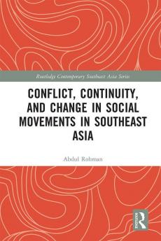 Conflict Continuity and Change in Social Movements in Southeast Asia