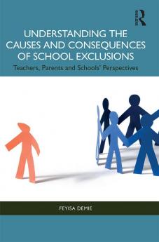 Understanding the Causes and Consequences of School Exclusions