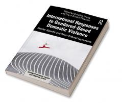 International Responses to Gendered-Based Domestic Violence